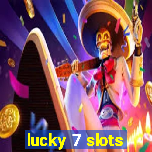 lucky 7 slots